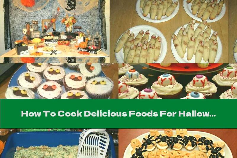 How To Cook Delicious Foods For Halloween - 3 Recipes Plus More Ideas - Recipe