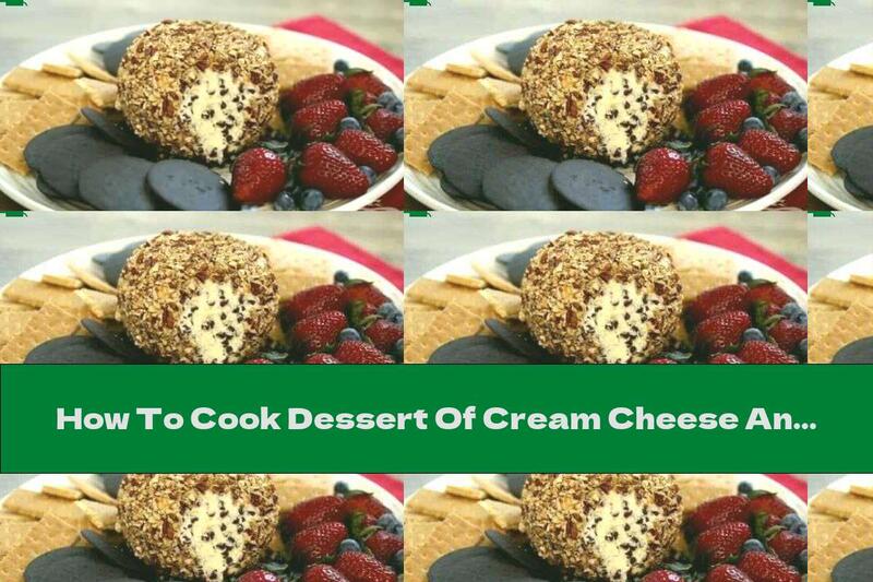 How To Cook Dessert Of Cream Cheese And Chocolate With Nut Coating - Recipe