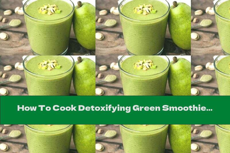 How To Cook Detoxifying Green Smoothie From Pear, Spinach And Matcha - Recipe