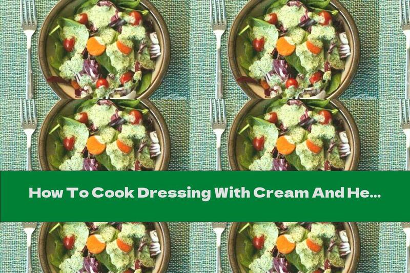 How To Cook Dressing With Cream And Herbs - Recipe