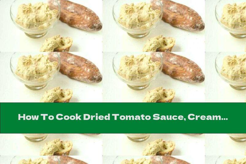 How To Cook Dried Tomato Sauce, Cream Cheese And Avocado - Recipe