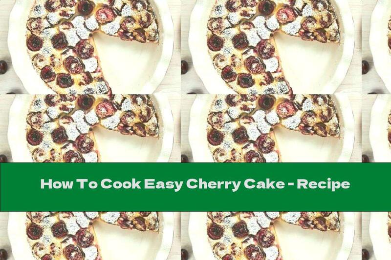 How To Cook Easy Cherry Cake - Recipe