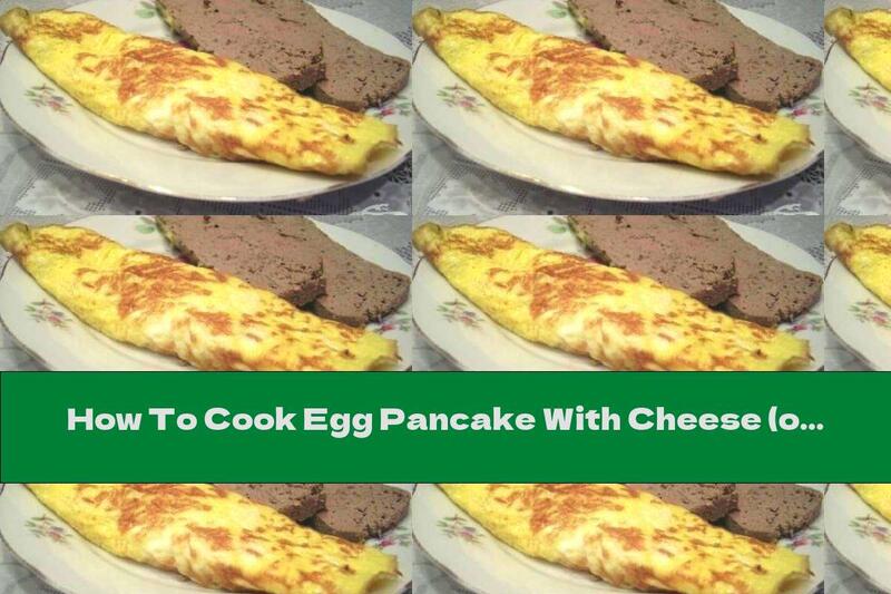 How To Cook Egg Pancake With Cheese (omelet) - Recipe