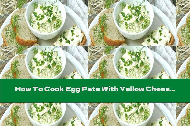 How To Cook Egg Pate With Yellow Cheese And Garlic - Recipe