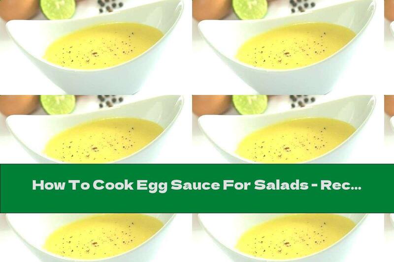 How To Cook Egg Sauce For Salads - Recipe