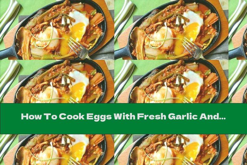 How To Cook Eggs With Fresh Garlic And Tomato Juice - Recipe