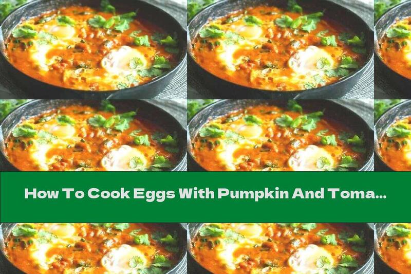 How To Cook Eggs With Pumpkin And Tomato Sauce - Recipe