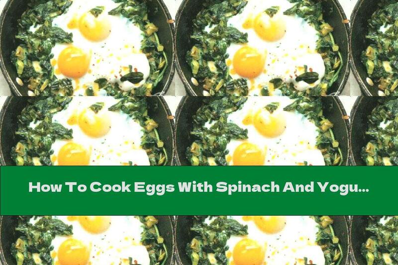 How To Cook Eggs With Spinach And Yogurt - Recipe