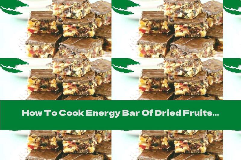 How To Cook Energy Bar Of Dried Fruits With Chocolate - Recipe