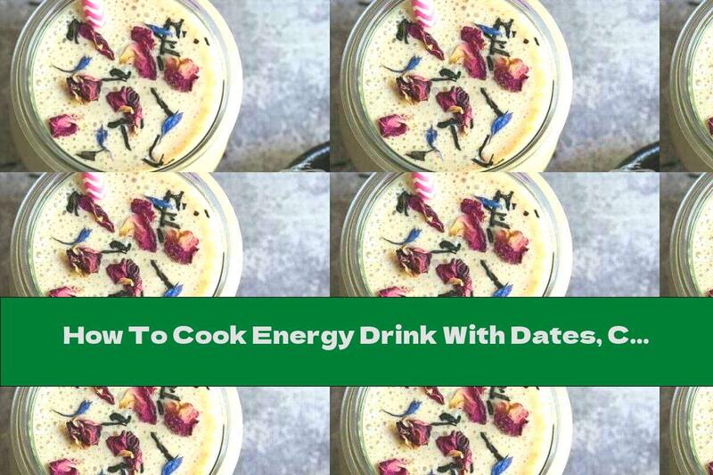 How To Cook Energy Drink With Dates, Cashews And Rose Water - Recipe