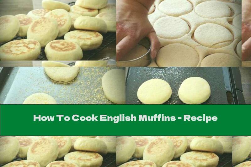 How To Cook English Muffins - Recipe