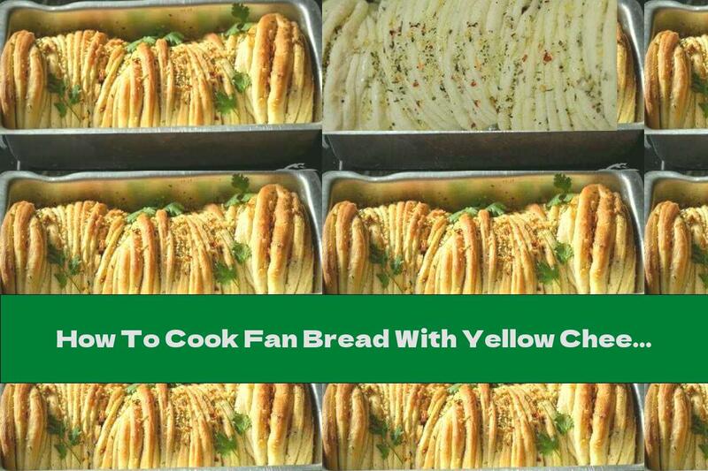 How To Cook Fan Bread With Yellow Cheese, Spices And Garlic - Recipe