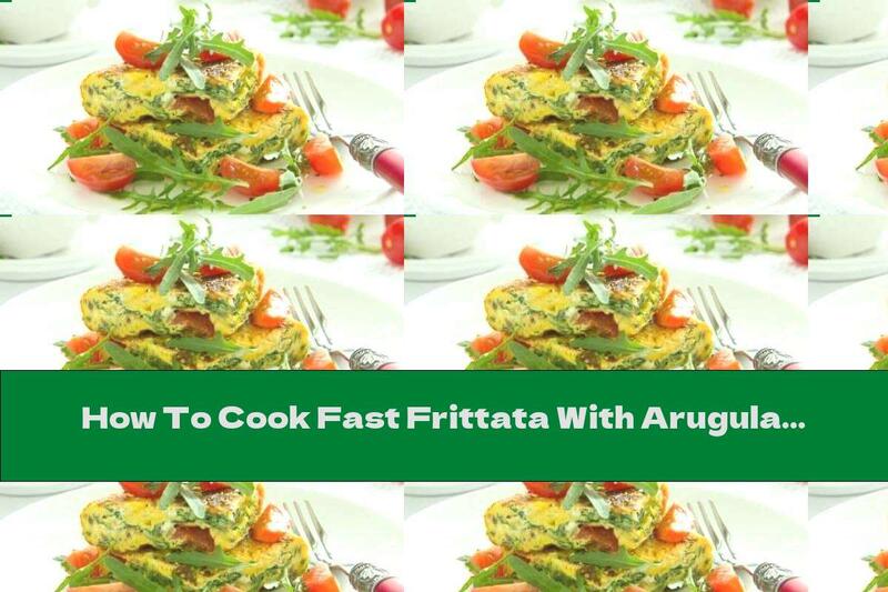 How To Cook Fast Frittata With Arugula And Fresh Spices - Recipe