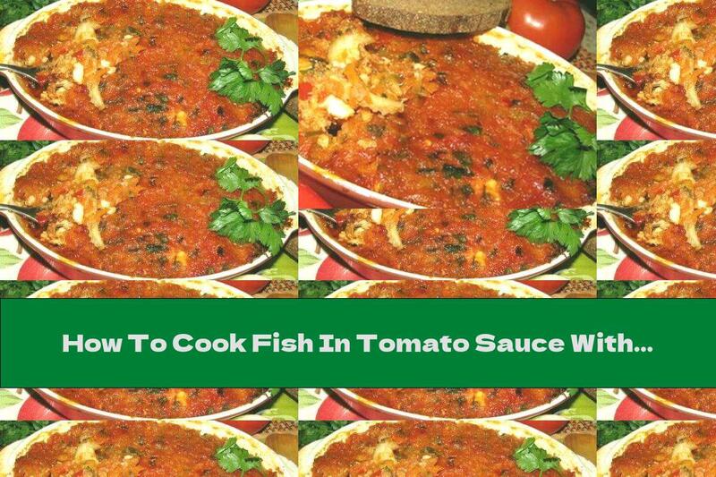 How To Cook Fish In Tomato Sauce With Carrots And Onions - Recipe