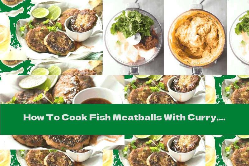 How To Cook Fish Meatballs With Curry, Lemon Juice And Parsley - Recipe
