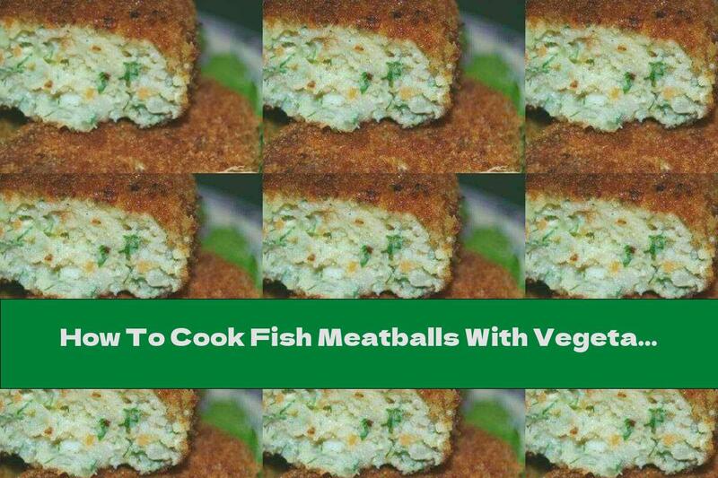 How To Cook Fish Meatballs With Vegetables And Garlic - Recipe