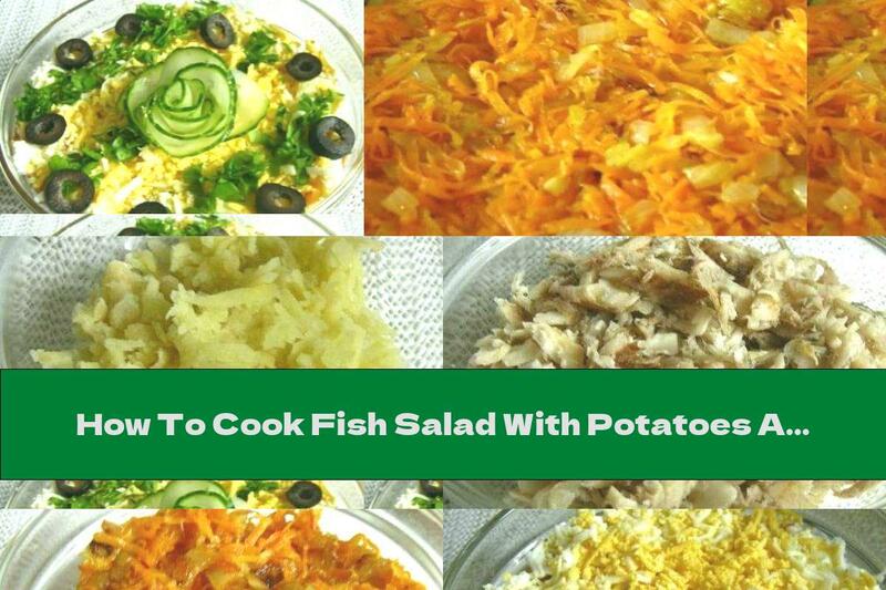 How To Cook Fish Salad With Potatoes And Eggs - Recipe