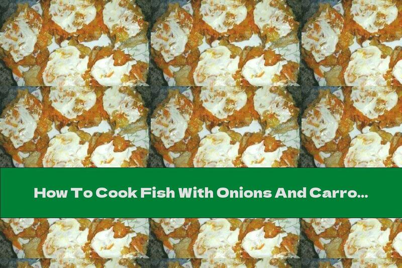 How To Cook Fish With Onions And Carrots - Recipe