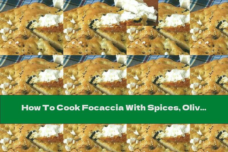 How To Cook Focaccia With Spices, Olives, Garlic And Sesame - Recipe