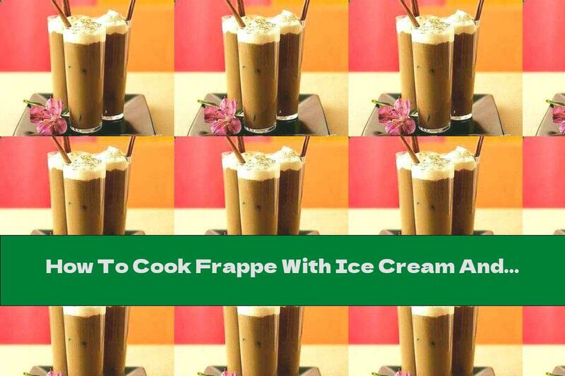 How To Cook Frappe With Ice Cream And Chocolate - Recipe