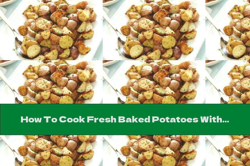 How To Cook Fresh Baked Potatoes With Garlic And Parsley - Recipe