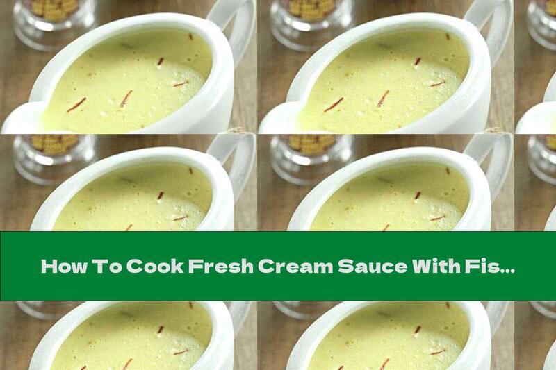 How To Cook Fresh Cream Sauce With Fish Broth And Saffron - Recipe