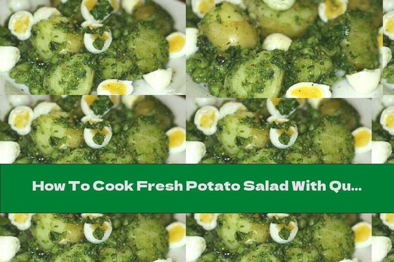 How To Cook Fresh Potato Salad With Quail Eggs And Pesto Sauce - Recipe