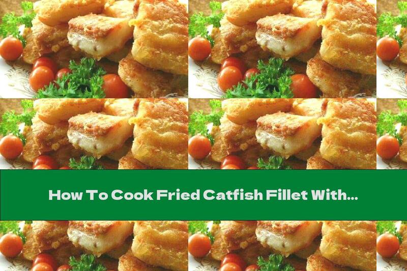 How To Cook Fried Catfish Fillet With A Mix Of Spices And Herbs - Recipe