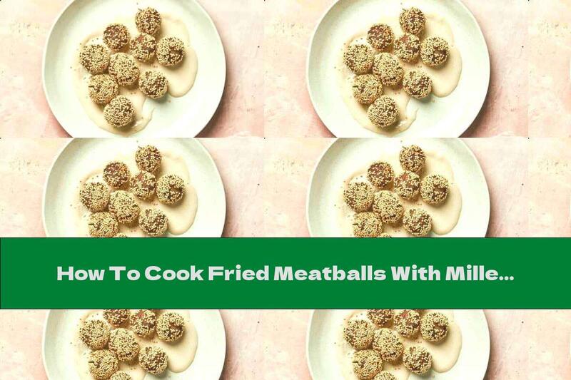 How To Cook Fried Meatballs With Millet And Tahini Sauce - Recipe