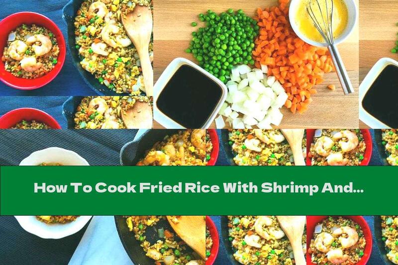 How To Cook Fried Rice With Shrimp And Vegetables - Recipe