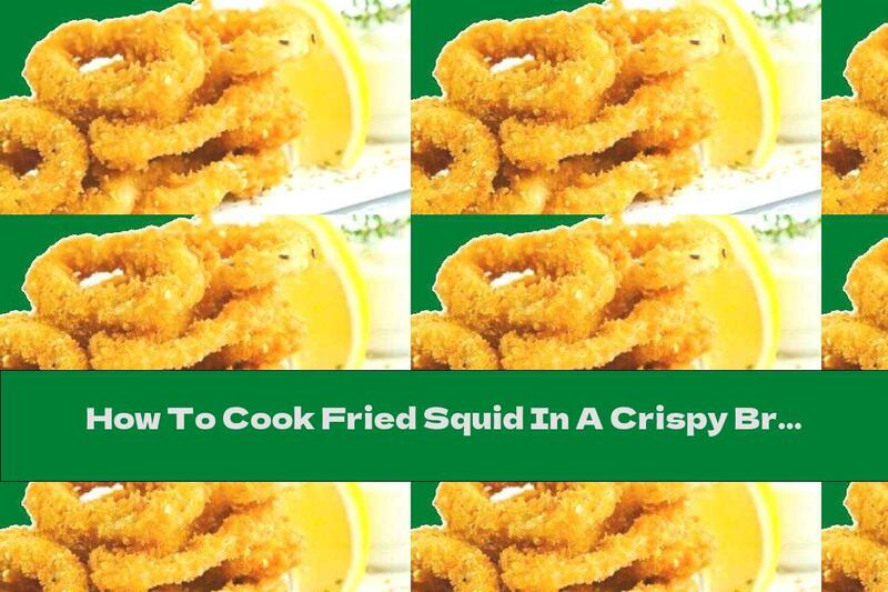 How To Cook Fried Squid In A Crispy Breaded Nuts - Recipe