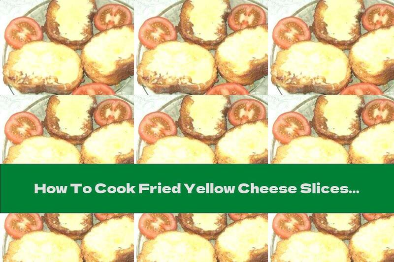 How To Cook Fried Yellow Cheese Slices - Recipe