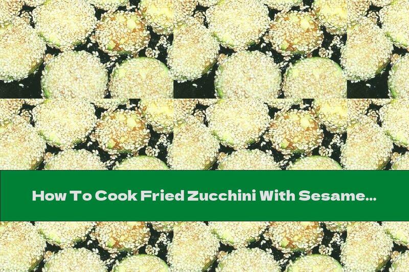 How To Cook Fried Zucchini With Sesame - Recipe
