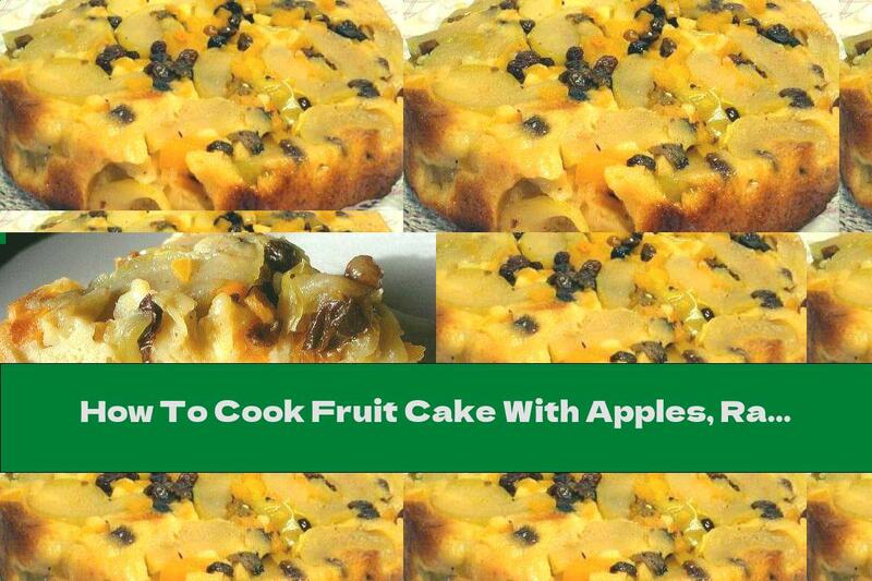 How To Cook Fruit Cake With Apples, Raisins And Pumpkin - Recipe