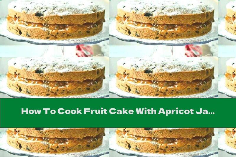 How To Cook Fruit Cake With Apricot Jam - Recipe