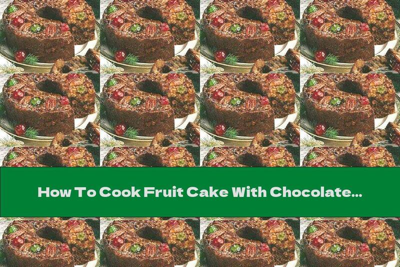 How To Cook Fruit Cake With Chocolate Glaze - Recipe