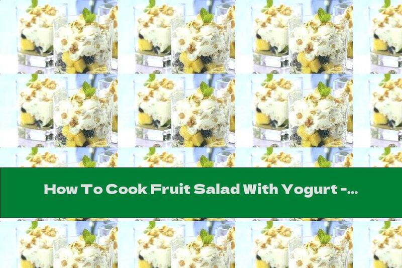 How To Cook Fruit Salad With Yogurt - Recipe