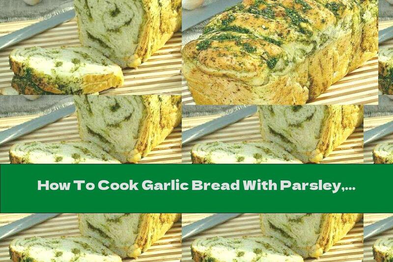 How To Cook Garlic Bread With Parsley, Dill And Coriander - Recipe