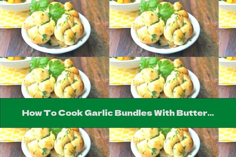 How To Cook Garlic Bundles With Butter - Recipe