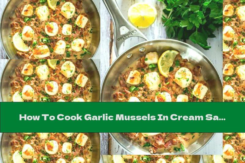 How To Cook Garlic Mussels In Cream Sauce With Prosciutto - Recipe