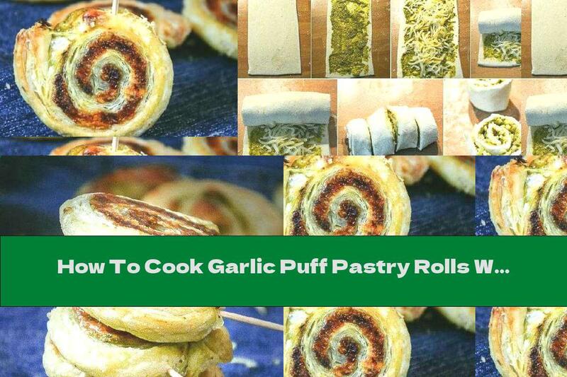 How To Cook Garlic Puff Pastry Rolls With Basil Pesto And Yellow Cheese - Recipe