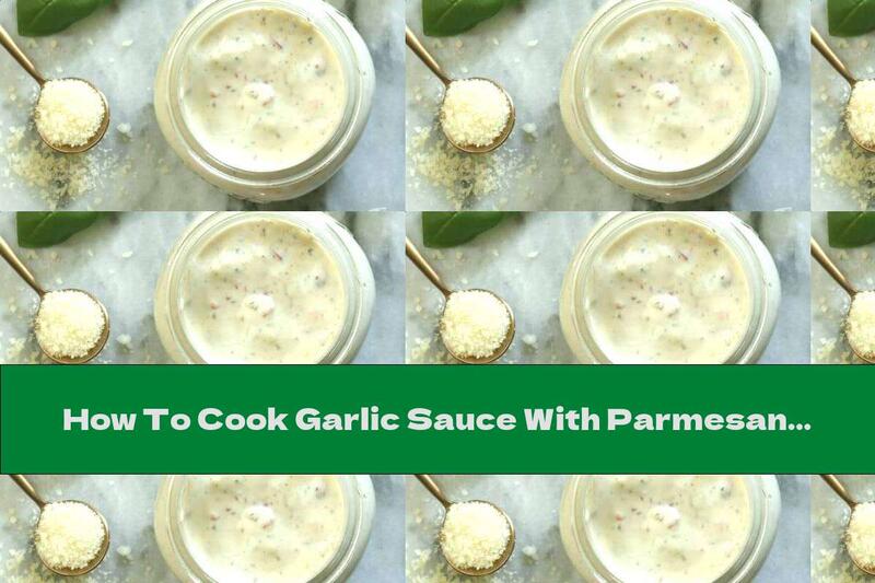 How To Cook Garlic Sauce With Parmesan - Recipe