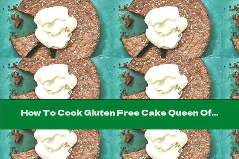 How To Cook Gluten Free Cake Queen Of Sheba - Recipe
