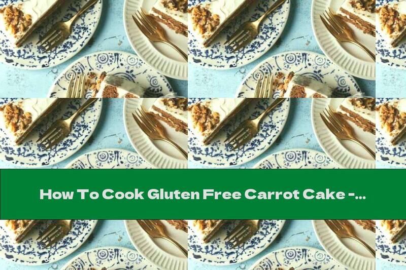 How To Cook Gluten Free Carrot Cake - Recipe