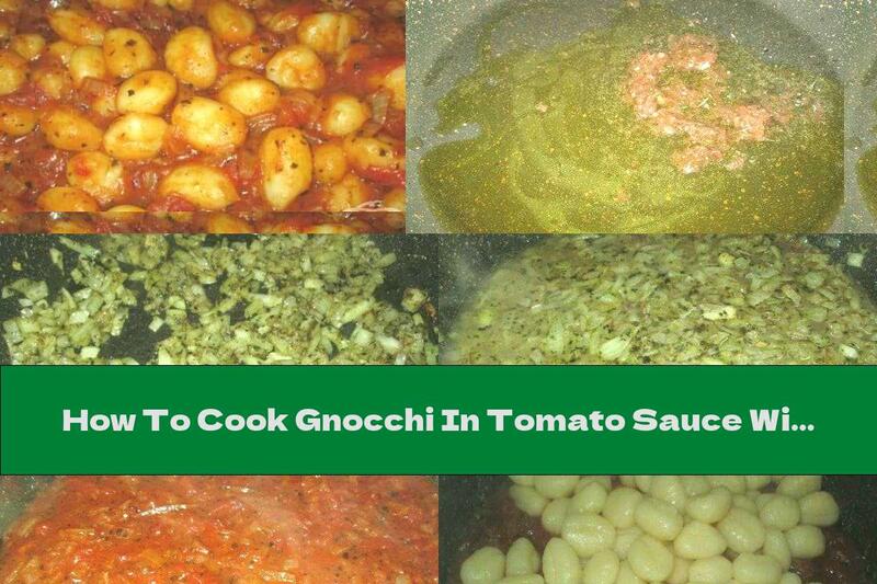 How To Cook Gnocchi In Tomato Sauce With Onions - Recipe