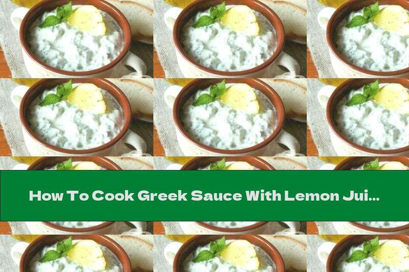 How To Cook Greek Sauce With Lemon Juice - Recipe