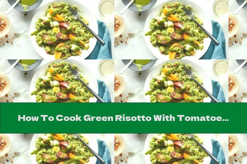 How To Cook Green Risotto With Tomatoes, Eggs And Almonds - Recipe