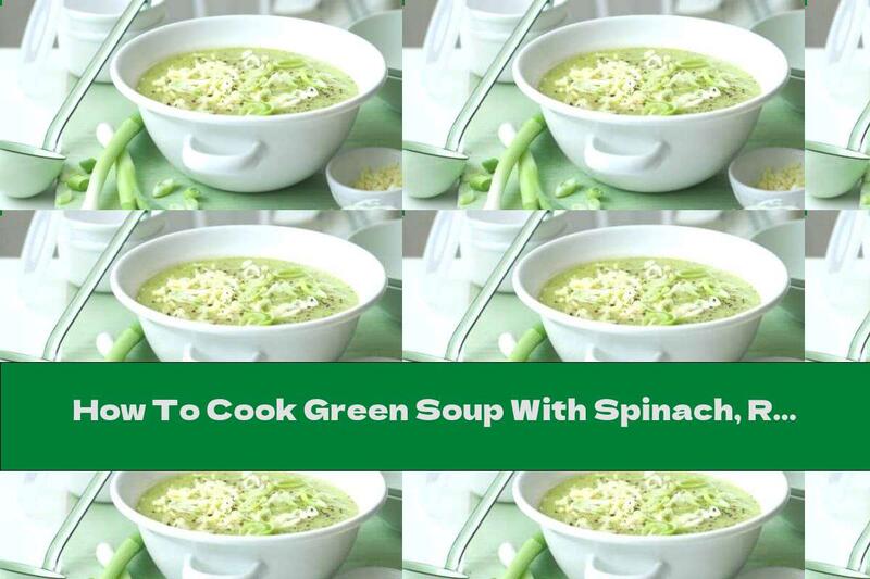 How To Cook Green Soup With Spinach, Rice And Lemon - Recipe
