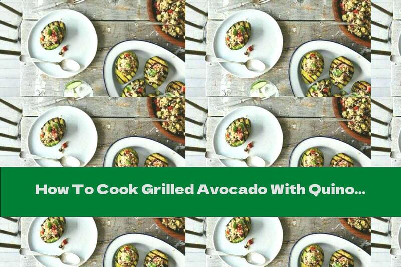 How To Cook Grilled Avocado With Quinoa Salad - Recipe