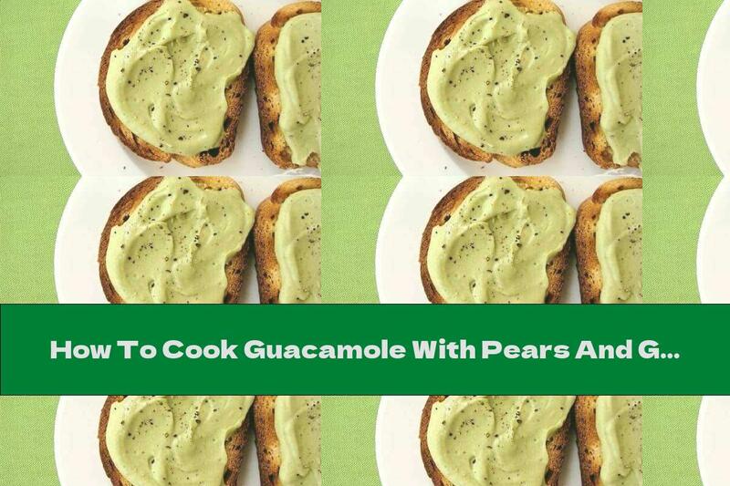 How To Cook Guacamole With Pears And Grapes - Recipe